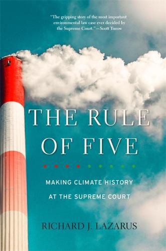 Cover image for The Rule of Five: Making Climate History at the Supreme Court