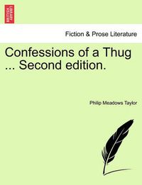 Cover image for Confessions of a Thug ... Second Edition.