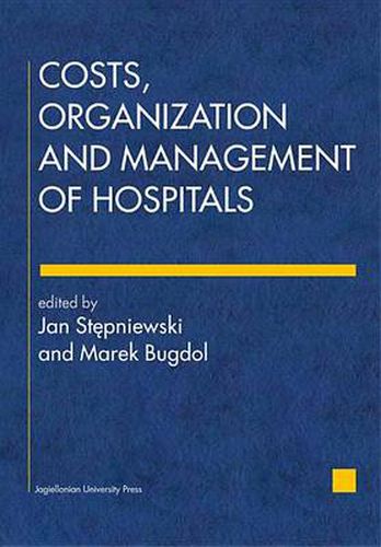 Cover image for Costs, Organization, and Management of Hospitals