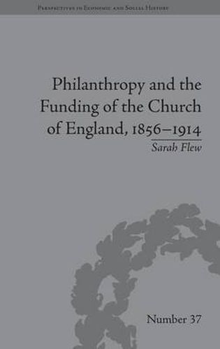 Cover image for Philanthropy and the Funding of the Church of England, 1856-1914