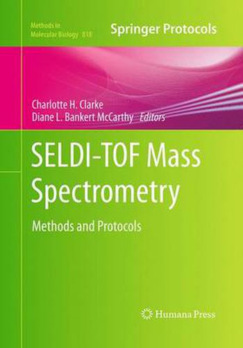 SELDI-TOF Mass Spectrometry: Methods and Protocols