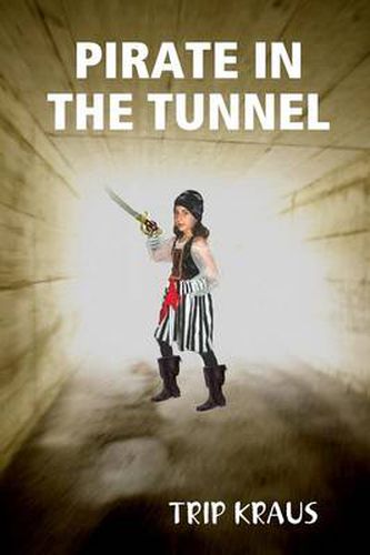 Cover image for Pirate in the Tunnel