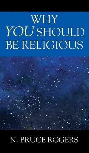 Cover image for Why You Should Be Religious