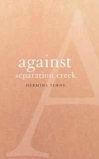 Cover image for Against Separation Creek