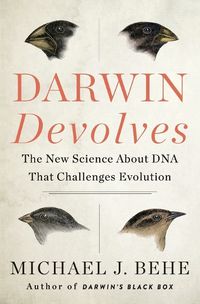 Cover image for Darwin Devolves: The New Science About DNA That Challenges Evolution