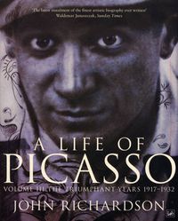 Cover image for A Life of Picasso: The Triumphant Years, 1917-1932