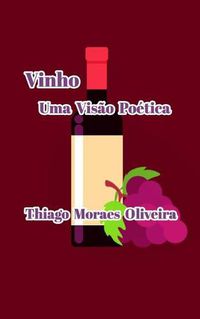 Cover image for Vinho Uma Visao Poetica