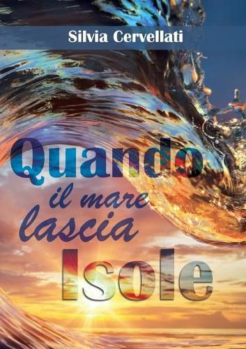 Cover image for Quando il mare lascia isole - Trilogia