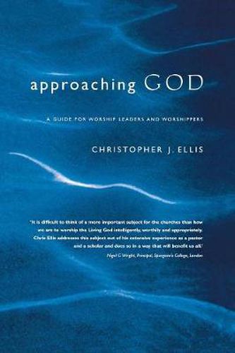 Cover image for Approaching God: A Guide for Worship Leaders and Worshippers