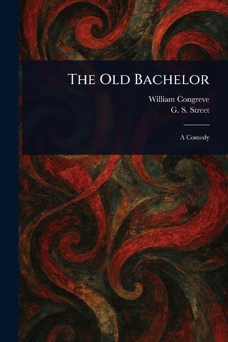 Cover image for The Old Bachelor
