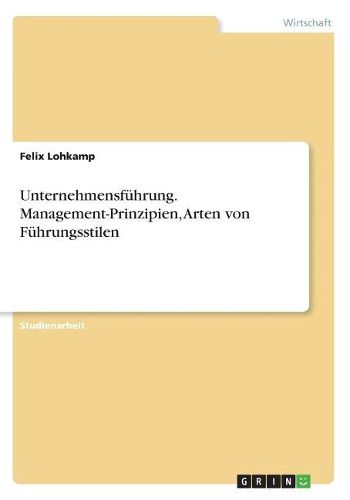 Cover image for Unternehmensfuehrung. Management-Prinzipien, Arten von Fuehrungsstilen