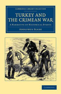 Cover image for Turkey and the Crimean War: A Narrative of Historical Events