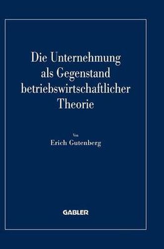 Cover image for Die Unternehmung ALS Gegenstand Betriebswirtschaftlicher Theorie