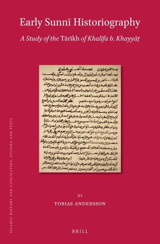 Cover image for Early Sunni Historiography: A Study of the Tarikh of Khalifa b. Khayyat