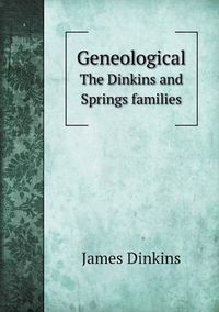 Cover image for Geneological The Dinkins and Springs families