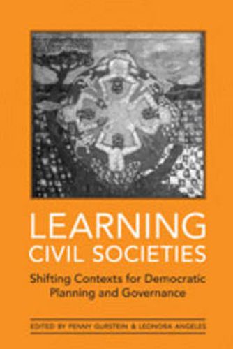 Cover image for Learning Civil Societies: Shifting Contexts for Democratic Planning and Governance