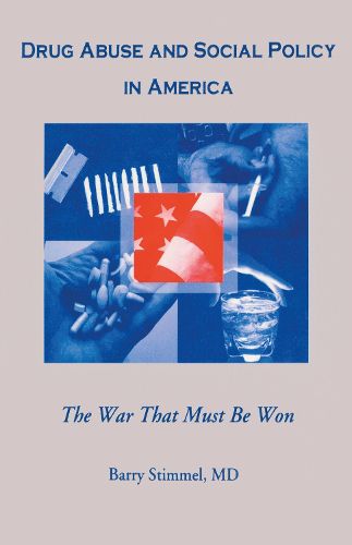 Cover image for Drug Abuse and Social Policy in America: The War That Must Be Won