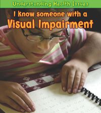 Cover image for I Know Someone with a Visual Impairment