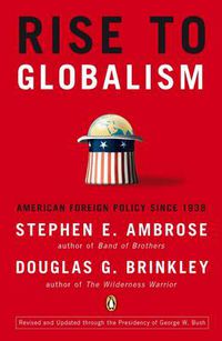 Cover image for Rise to Globalism: American Foreign Policy Since 1938