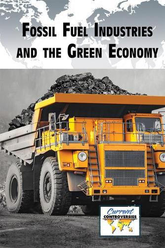 Cover image for Fossil Fuel Industries and the Green Economy