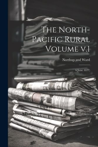 Cover image for The North-Pacific Rural Volume v.1