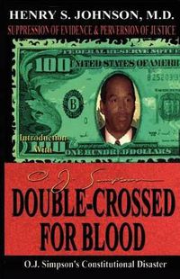 Cover image for Double Crossed for Blood: O.J. Simpson's Constitutional Disaster