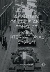 Cover image for A Century of Crisis and Conflict in the International System: Theory and Evidence: Intellectual Odyssey III