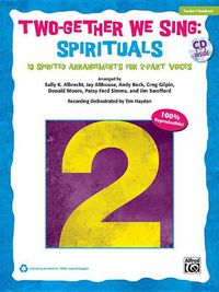 Cover image for Two-Gether We Sing: Spirituals