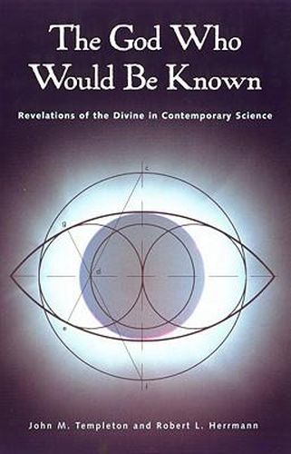 The God Who Would be Known: Revelations of the Divine in Contemporary Science