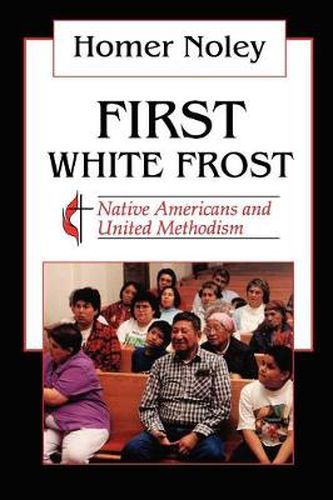 First White Frost: Native Americans and United Methodism