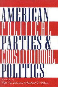 Cover image for American Political Parties and Constitutional Politics