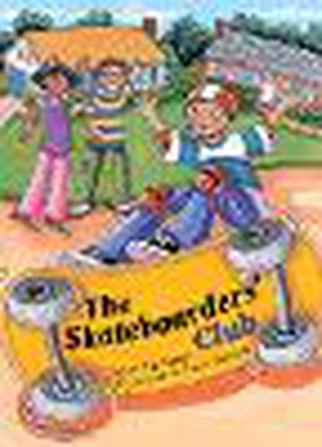 Cover image for Rigby Literacy Collections Take-Home Library Middle Primary: The Skateboarders' Club (Reading Level 29/F&P Level T)