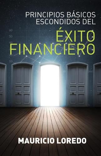 Cover image for Principios Ba&#769;sicos Escondidos del E&#769;xito Financiero