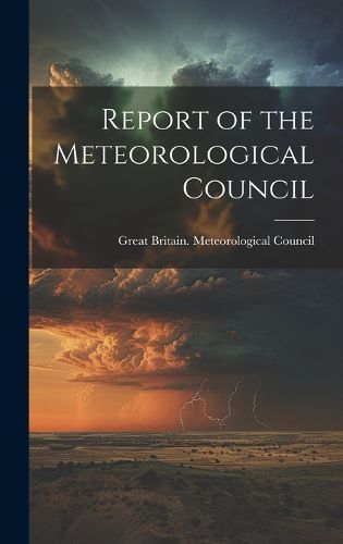 Cover image for Report of the Meteorological Council
