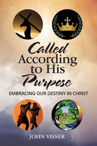 Cover image for Called According to His Purpose: Embracing Our Destiny in Christ