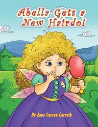 Cover image for Abella Gets a New Hairdo!