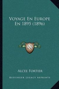 Cover image for Voyage En Europe En 1895 (1896)