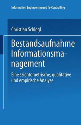 Cover image for Bestandsaufnahme Informationsmanagement: Eine Szientometrische, Qualitative Und Empirische Analyse