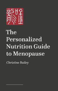 Cover image for The Personalized Nutrition Guide to Menopause