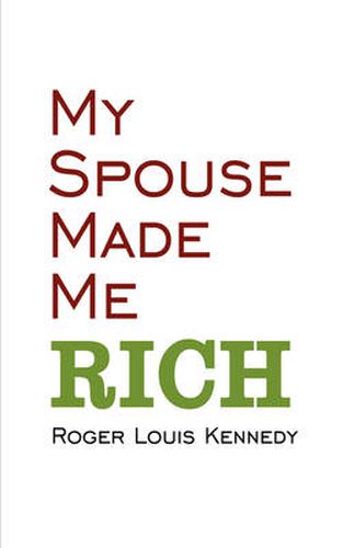 Cover image for My Spouse Made Me Rich