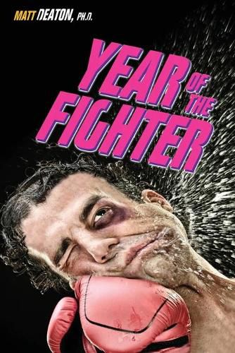 Cover image for Year of the Fighter: Lessons from my Midlife Crisis Adventure