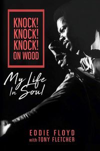 Cover image for Knock! Knock! Knock! On Wood: My Life in Soul