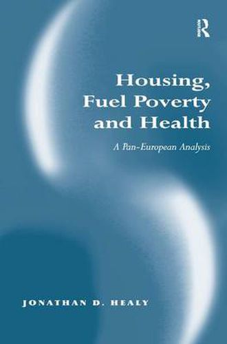 Cover image for Housing, Fuel Poverty and Health: A Pan-European Analysis