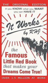 Cover image for It Works: The Famous Little Red Book That Makes Your Dreams Come True!