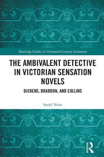 The Ambivalent Detective in Victorian Sensation Novels