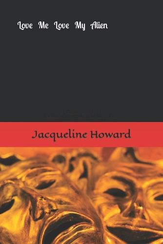 Cover image for Love me Love my Alien