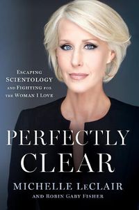 Cover image for Perfectly Clear: Escaping Scientology and Fighting for the Woman I Love
