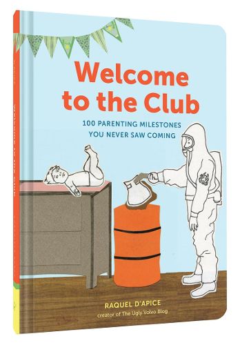 Cover image for Welcome to the Club: 100 Parenting Milestones You Never Saw Coming