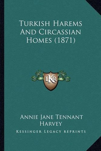 Turkish Harems and Circassian Homes (1871)