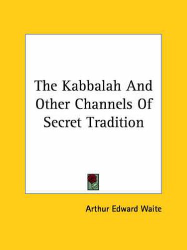 Cover image for The Kabbalah and Other Channels of Secret Tradition